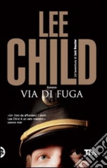 Via di fuga libro di Child Lee