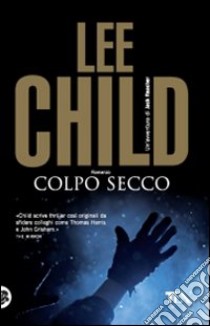 Colpo secco libro di Child Lee