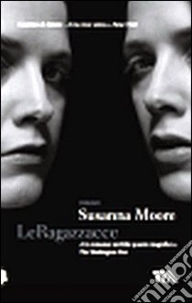 Le Ragazzacce libro di Moore Susanna