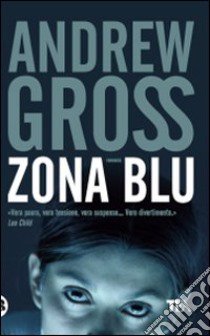 Zona blu libro di Gross Andrew