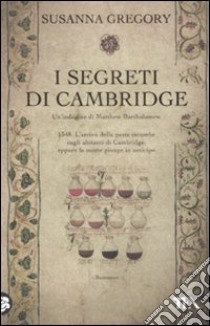 I Segreti di Cambridge libro di Gregory Susanna