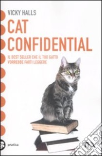 Cat confidential. Ediz italiana libro di Halls Vicky