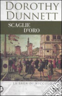 Scaglie d'oro libro di Dunnett Dorothy