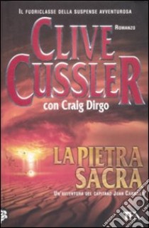 La Pietra sacra libro di Cussler Clive - Dirgo Craig