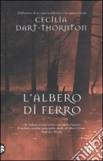 L'Albero di ferro libro di Dart-Thornton Cecilia