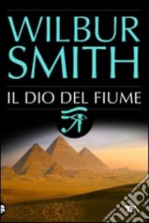 Il dio del fiume libro di Smith Wilbur