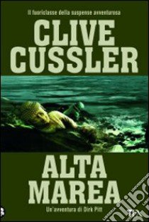 Alta marea libro di Cussler Clive