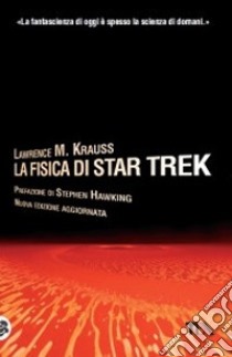 La Fisica di Star Trek libro di Krauss Lawrence M.