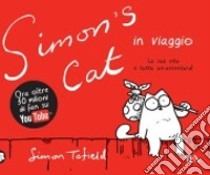 Simon's cat in viaggio. Ediz. illustrata libro di Tofield Simon