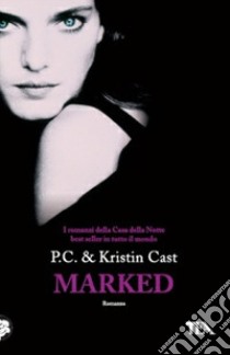 Marked. La casa della notte libro di Cast P. C.; Cast Kristin