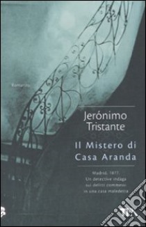 Il Mistero di Casa Aranda libro di Tristante Jerónimo