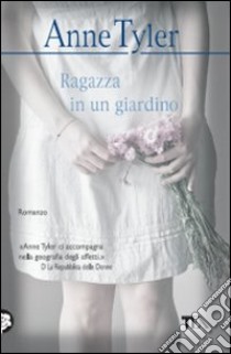 Ragazza in un giardino libro di Tyler Anne