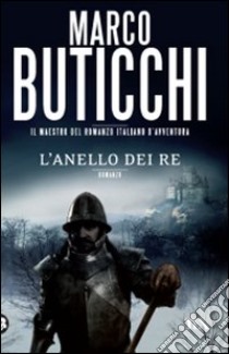 L'Anello dei re libro di Buticchi Marco