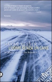 L'Uomo senza un cane libro di Nesser Håkan