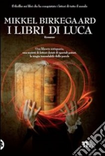 I Libri di Luca libro di Birkegaard Mikkel