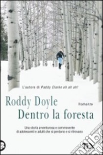 Dentro la foresta libro di Doyle Roddy