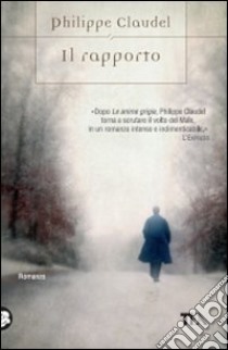 Il Rapporto libro di Claudel Philippe