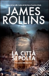 La Città sepolta libro di Rollins James