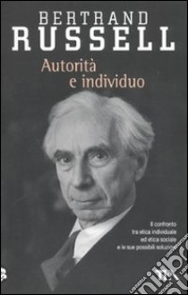 Autorità e individuo libro di Russell Bertrand