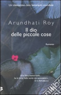 Il Dio delle piccole cose libro di Roy Arundhati