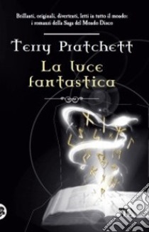 La Luce fantastica libro di Pratchett Terry