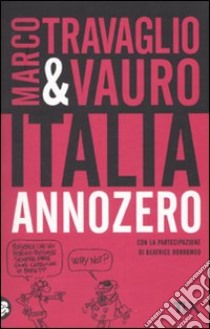 Italia anno zero libro di Travaglio Marco - Senesi Vauro