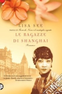 Le Ragazze di Shanghai libro di See Lisa