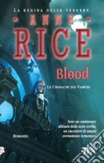 Blood libro di Rice Anne