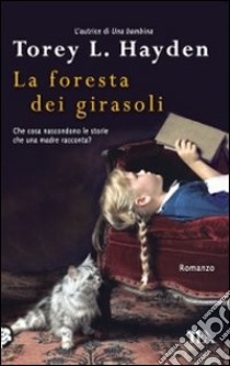 La Foresta dei girasoli libro di Hayden Torey L.