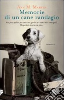 Memorie di un cane randagio libro di Martin Ann M.