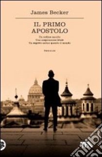 Il primo apostolo libro di Becker James