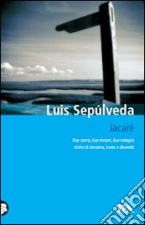 Jacaré libro di Sepúlveda Luis