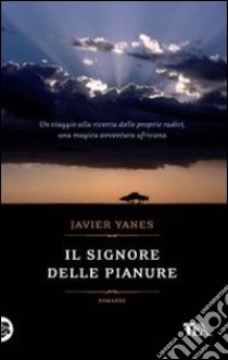 Il signore delle pianure libro di Yanes Javier