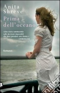 Prima dell'oceano libro di Shreve Anita