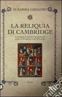 La reliquia di Cambridge libro di Gregory Susanna