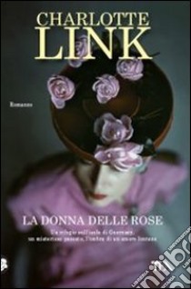 La donna delle rose libro di Link Charlotte