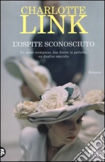 L'ospite sconosciuto libro di Link Charlotte