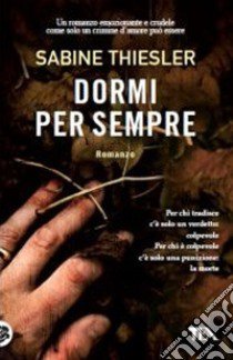 Dormi per sempre libro di Thiesler Sabine