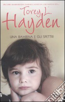 Una bambina e gli spettri libro di Hayden Torey L.