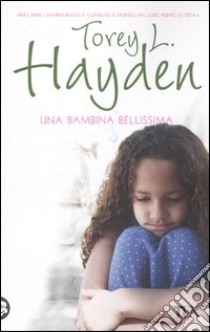 Una bambina bellissima libro di Hayden Torey L.