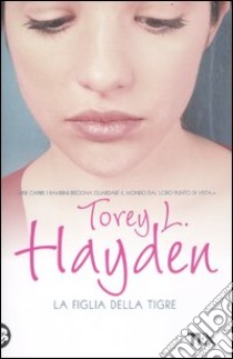 La figlia della tigre libro di Hayden Torey L.