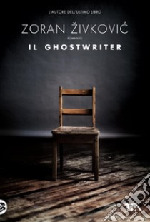 Il ghostwriter libro di Zivkovic Zoran