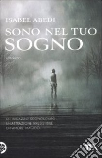 Sono nel tuo sogno libro di Abedi Isabel