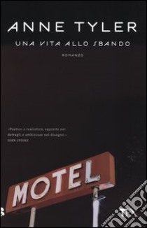 Una vita allo sbando libro di Tyler Anne