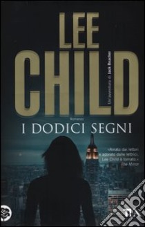 I dodici segni libro di Child Lee