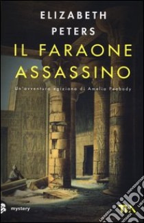 Il faraone assassino libro di Peters Elizabeth