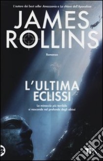 L'ultima eclissi libro di Rollins James