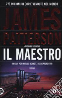 Il maestro libro di Patterson James; Ledwidge Michael