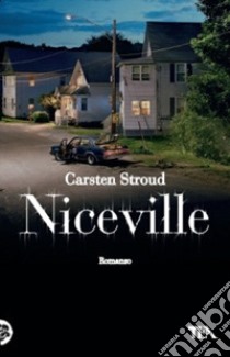 Niceville. Ediz. illustrata libro di Stroud Carsten