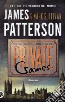 Private games libro di Patterson James; Sullivan Mark T.